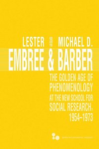 bokomslag Golden Age of Phenomenology at the New School for Social Research, 1954-1973