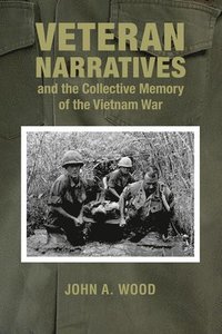 bokomslag Veteran Narratives and the Collective Memory of the Vietnam War