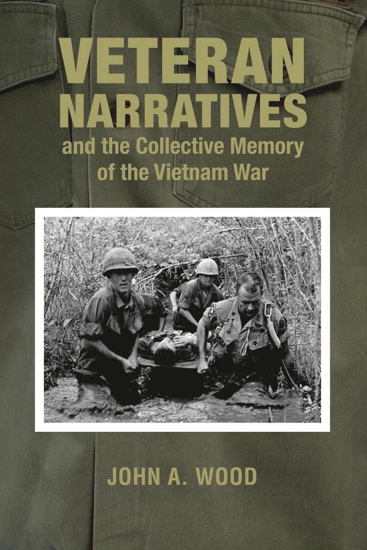 Veteran Narratives and the Collective Memory of the Vietnam War