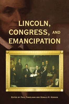 Paul Finkelman, Donald R. Kennon - Lincoln, Congress, and Emancipation, Häftad