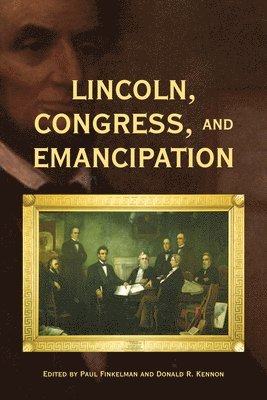 Lincoln, Congress, and Emancipation 1