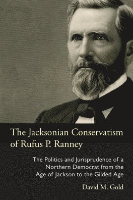 bokomslag Jacksonian Conservatism of Rufus P. Ranney