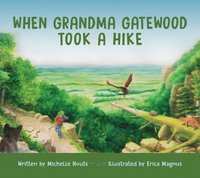 bokomslag When Grandma Gatewood Took a Hike