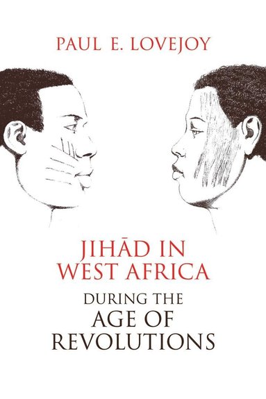 bokomslag Jih?d in West Africa During the Age of Revolutions