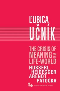 bokomslag Crisis of Meaning and the Life-World