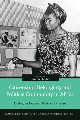 bokomslag Citizenship, Belonging, and Political Community in Africa