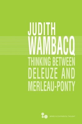 bokomslag Thinking Between Deleuze and Merleau-Ponty