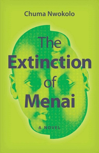 Chuma Nwokolo - Extinction of Menai, Häftad