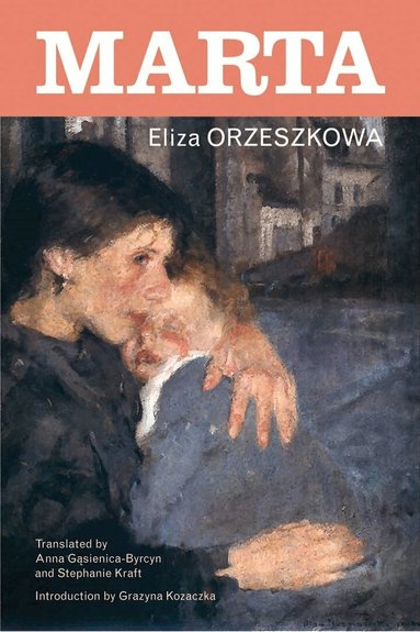 Eliza Orzeszkowa - Marta, Inbunden