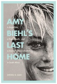 bokomslag Amy Biehls Last Home