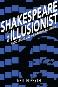 bokomslag Shakespeare the Illusionist