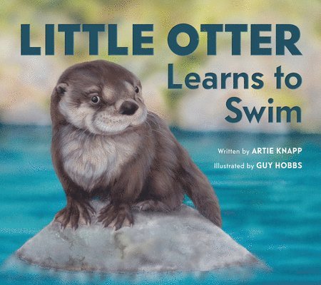 Artie Knapp - Little Otter Learns to Swim, Inbunden