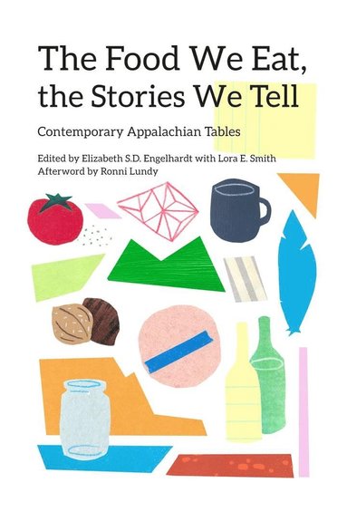 bokomslag Food We Eat, the Stories We Tell