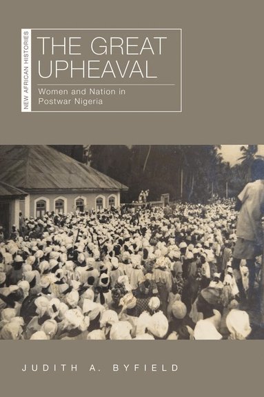 Judith A. Byfield - Great Upheaval, Inbunden