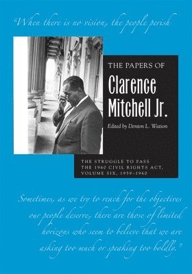 The Papers of Clarence Mitchell Jr., Volume VI 1