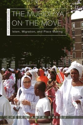 Cheikh Anta Babou - Muridiyya on the Move, Häftad