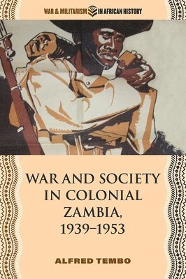 bokomslag War and Society in Colonial Zambia, 19391953
