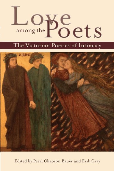 Pearl Chaozon Bauer, Erik Gray, Pearl Chaozon Bauer, Erik Gray - Love Among the Poets, Inbunden