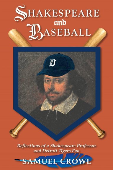 Samuel Crowl - Shakespeare and Baseball, Häftad