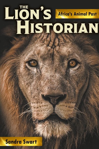 Sandra Swart - Lion's Historian, Häftad