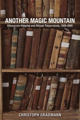 Christoph Gradmann - Another Magic Mountain, Häftad