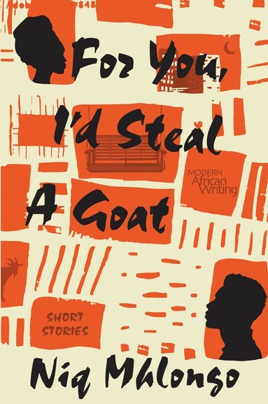 Niq Mhlongo - For You, I'd Steal a Goat, Häftad