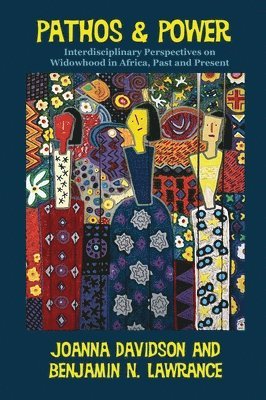 Joanna Davidson, Benjamin N. Lawrance - Pathos and Power, Inbunden