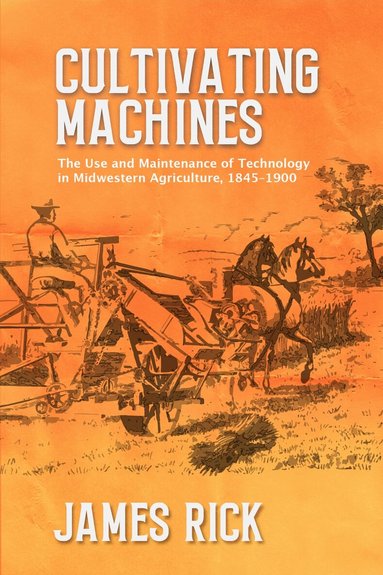 James Rick - Cultivating Machines, Häftad