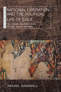 bokomslag National Liberation and the Political Life of Exile