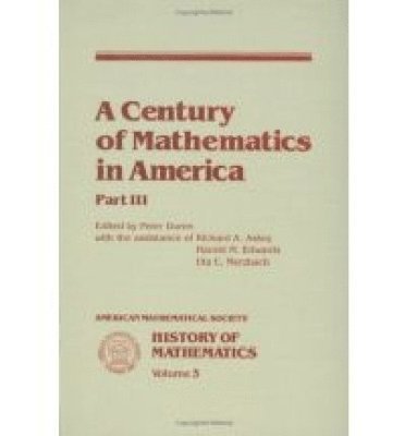 Century of Mathematics in America, Part 3