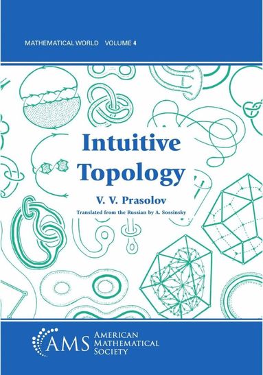 American Mathematical Society - Intuitive Topology, Häftad