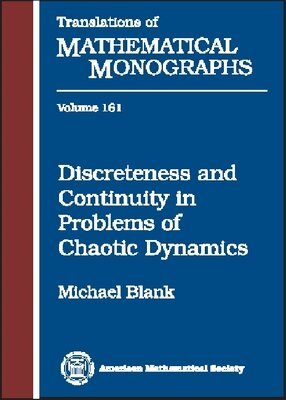 American Mathematical Society - Discreteness and Continuity in Problems of Chaotic Dynamics, Inbunden