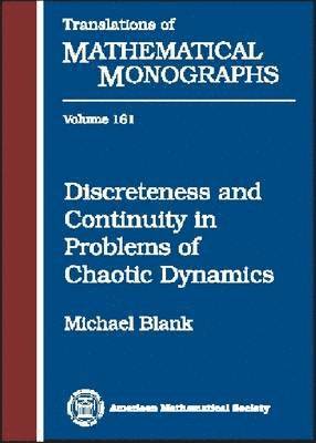 Discreteness and Continuity in Problems of Chaotic Dynamics, Inbunden