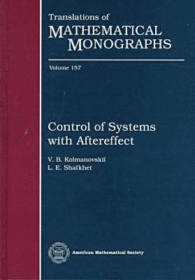 American Mathematical Society - Control of Systems with Aftereffect, Inbunden