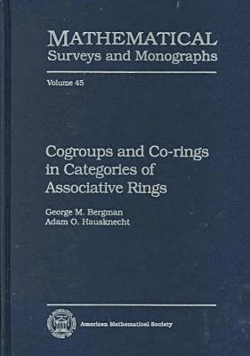 American Mathematical Society - Cogroups and Co-rings in Categories of Associative Rings, Inbunden