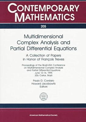 Paulo D. Cordaro, Howard Jacobowitz - Multidimensional Complex Analysis and Partial Differential Equations, Häftad