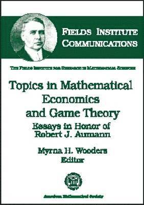 Myrna Wooders - Topics in Mathematical Economics and Game Theory, Inbunden