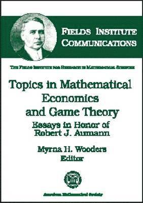 Topics in Mathematical Economics and Game Theory: Essays in Honor of Robert J. Aumann 1