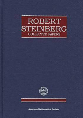 Robert Steinberg - Robert Steinberg Collected Papers, Inbunden