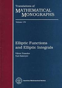 bokomslag Elliptic Functions and Elliptic Integrals