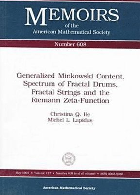 Generalized Minkowski Content Spectrum Of Fractal Drums Fractal Strings And The Riemann Zeta-Functions, Häftad