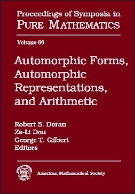 American Mathematical Society - Automorphic Forms, Automorphic Representations and Arithmetic, Inbunden