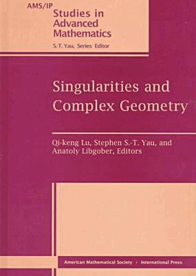 Qi-keng Lu, Shing-Tung Yau, Anatoly Libgober - Singularities and Complex Geometry, Inbunden