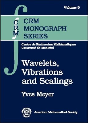 Yves Meyer - Wavelets, Vibrations and Scalings, Inbunden
