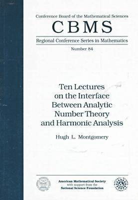 bokomslag Ten Lectures on the Interface Between Analytic Number Theory and Harmonic Analysis