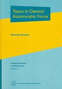 bokomslag Topics in Classical Automorphic Forms