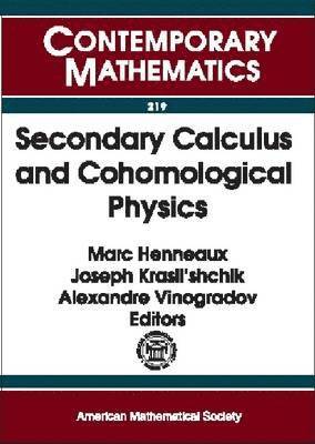 Secondary Calculus and Cohomological Physics 1