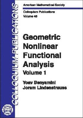 Yoav Benyamini, Joram Lindenstrauss - Geometric Nonlinear Functional Analysis, Volume 1, Inbunden