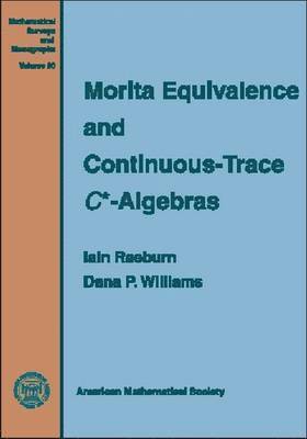 Morita Equivalence and Continuous-Trace C* -Algebras 1