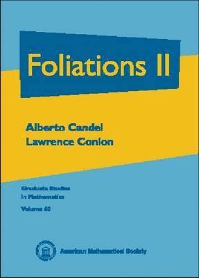 Alberto Candel, Lawrence Conlon - Foliations, Volume 2, Inbunden